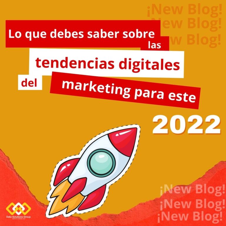 Lo Que Debes Saber Sobre Las Tendencias Digitales Del Marketing Para Este 2022 Agencia Inbound 4452